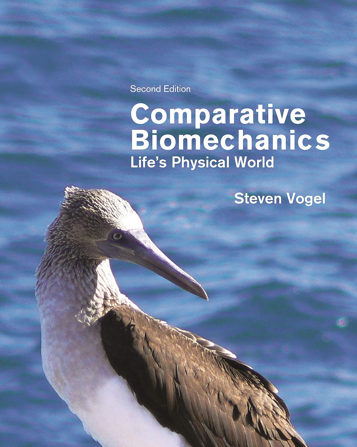 Comparative Biomechanics: Life's Physical World - Second Edition