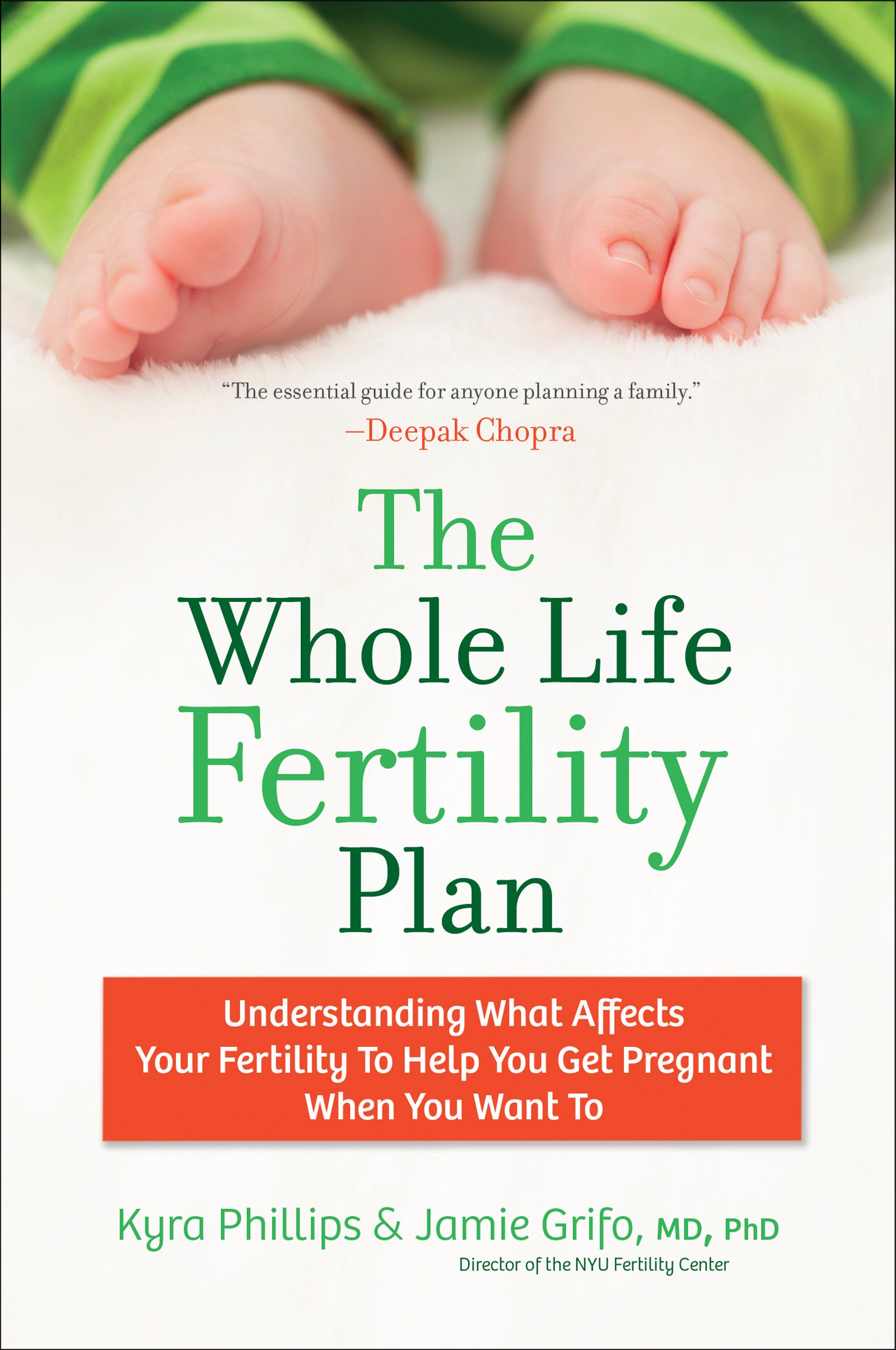 The Whole Life Fertility Plan: Understanding What Effects Your Fertility To Help You Get Pregnant When You Want To 
