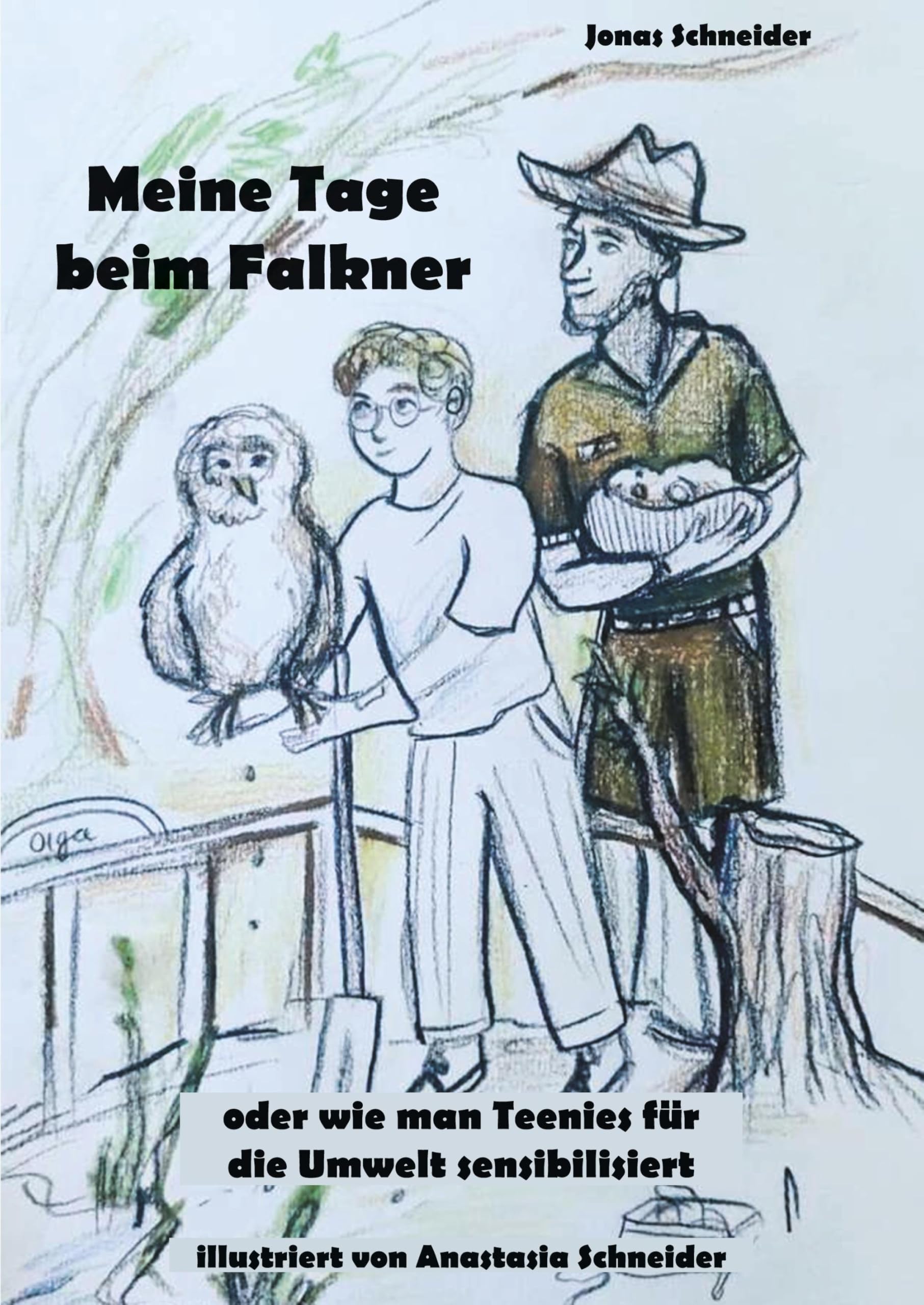 Meine Tage beim Falkner: oder wie man Teenies für die Umwelt sensibilisiert