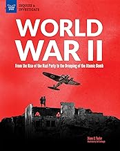 World War II: From the Rise of the Nazi Party to the Dropping of the Atomic Bomb (Inquire & Investigate)