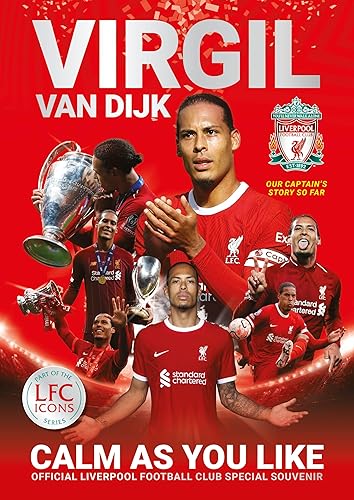 Virgil van Dijk: Calm As You Like - Official LFC Icons souvenir magazine: Official Liverpool Football Club souvenir magazine