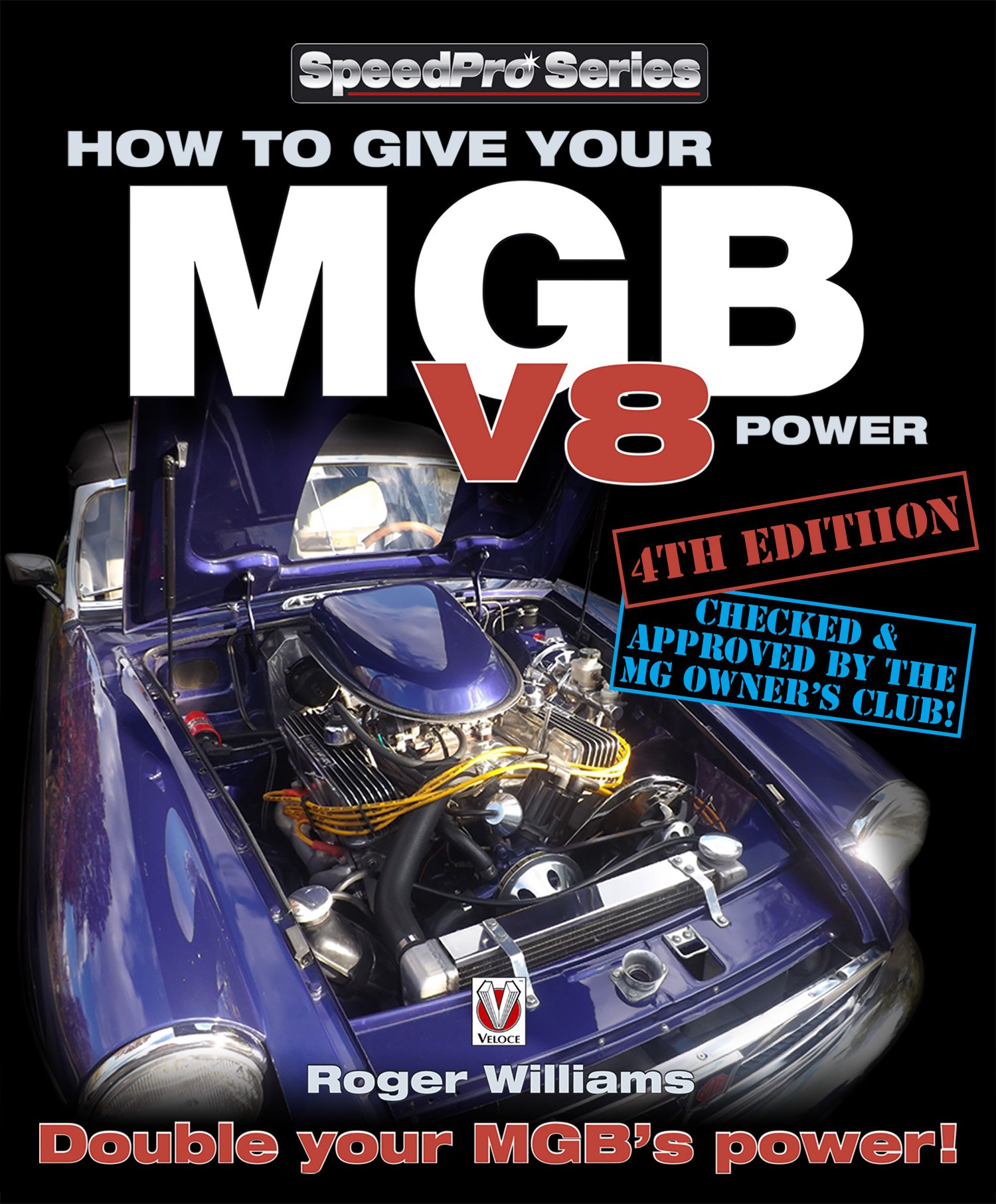 How to Give Your MGB V8 Power - Fourth Edition (SpeedPro series)
