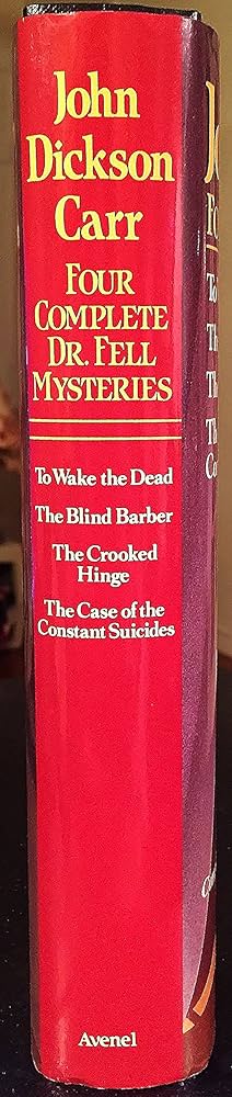カー　「Four Complete Dr. Fell Mysteries」 John Dickson Carr: 4 Complete Dr. Fell Mysteries : Carr