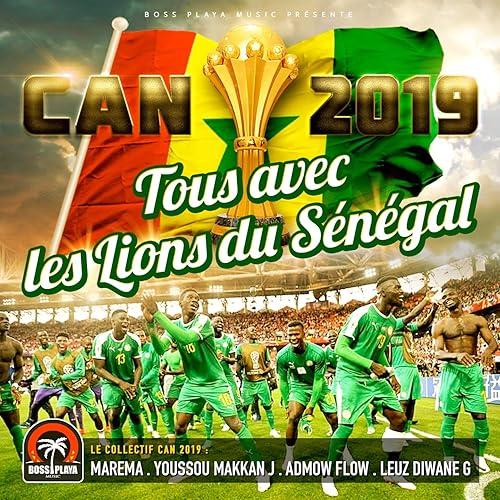 Tous Avec Les Lions Du Senegal Can 19 By Marema Youssou Makkan J Admow Flow Leuz Diwane G On Amazon Music Amazon Com