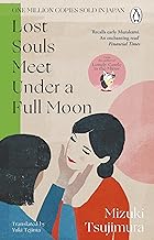 Cover of Lost Souls Meet Under a Full Moon: From the Japanese bestselling author of Lonely Castle in the Mirror: 1 (Lost Soul Series, 1)
