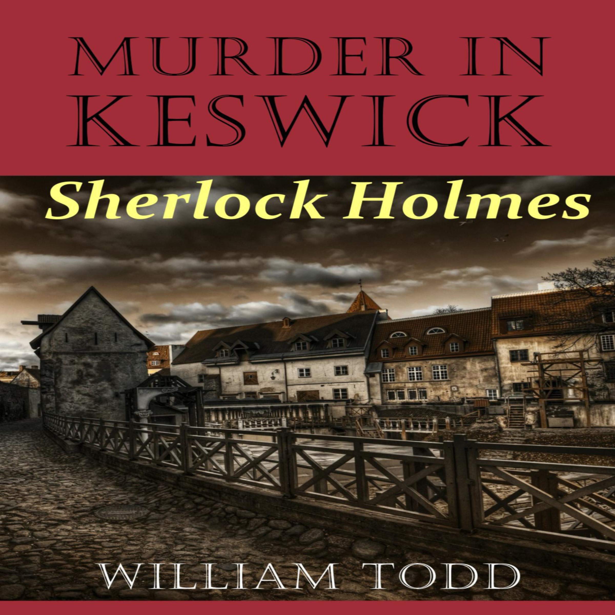 Cover art for Murder in Keswick: A Sherlock Holmes Mystery