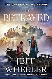 The Betrayed (The Dawning of Muirwood Book 3)