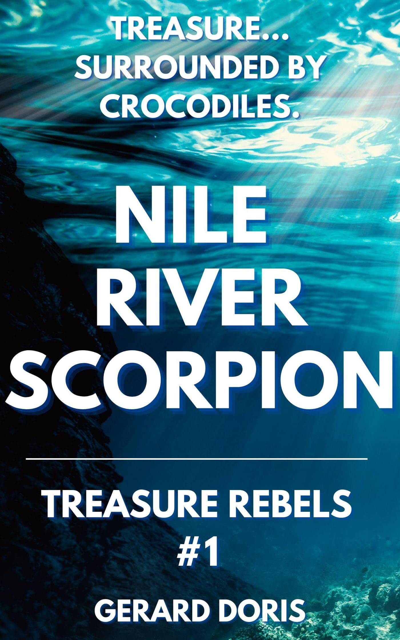 Nile River Scorpion (Treasure Rebels Adventure Novella Book 1)