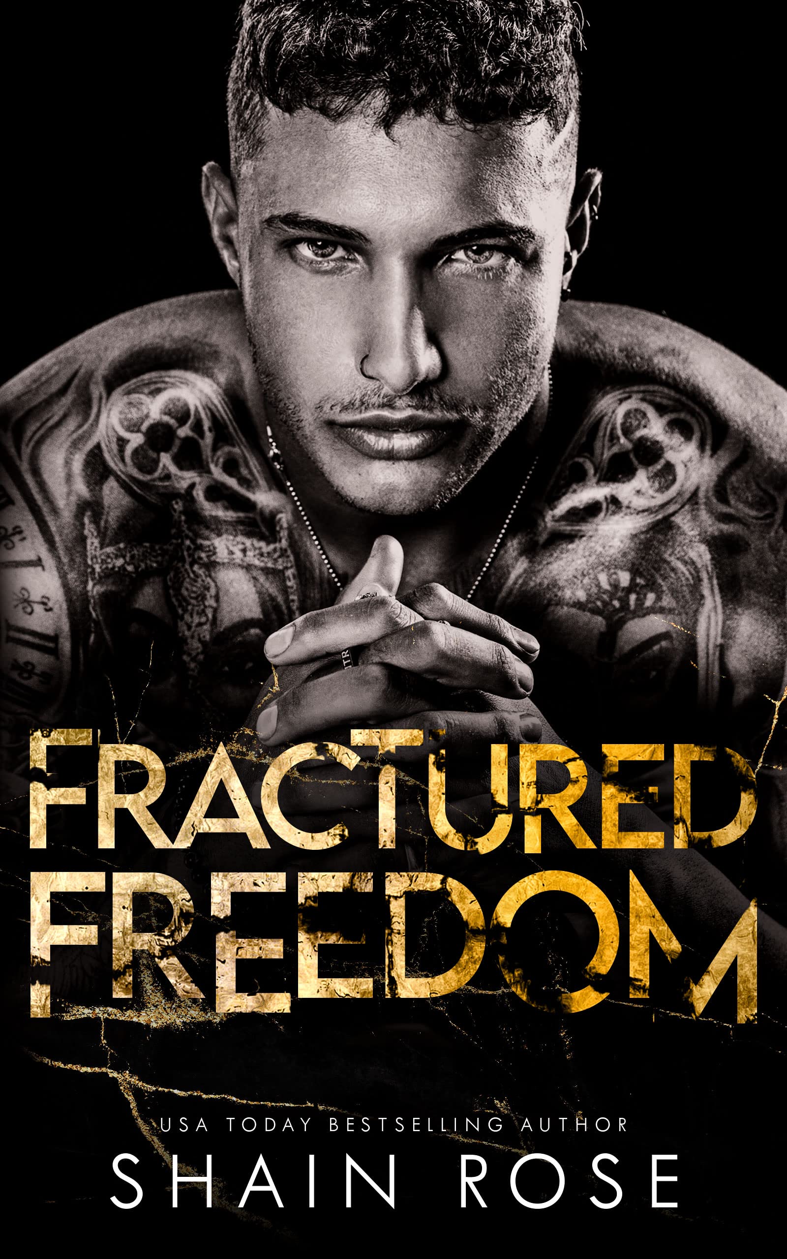 Fractured Freedom: A Brother's Best Friend Second Chance Romance (Tarnished Empire)