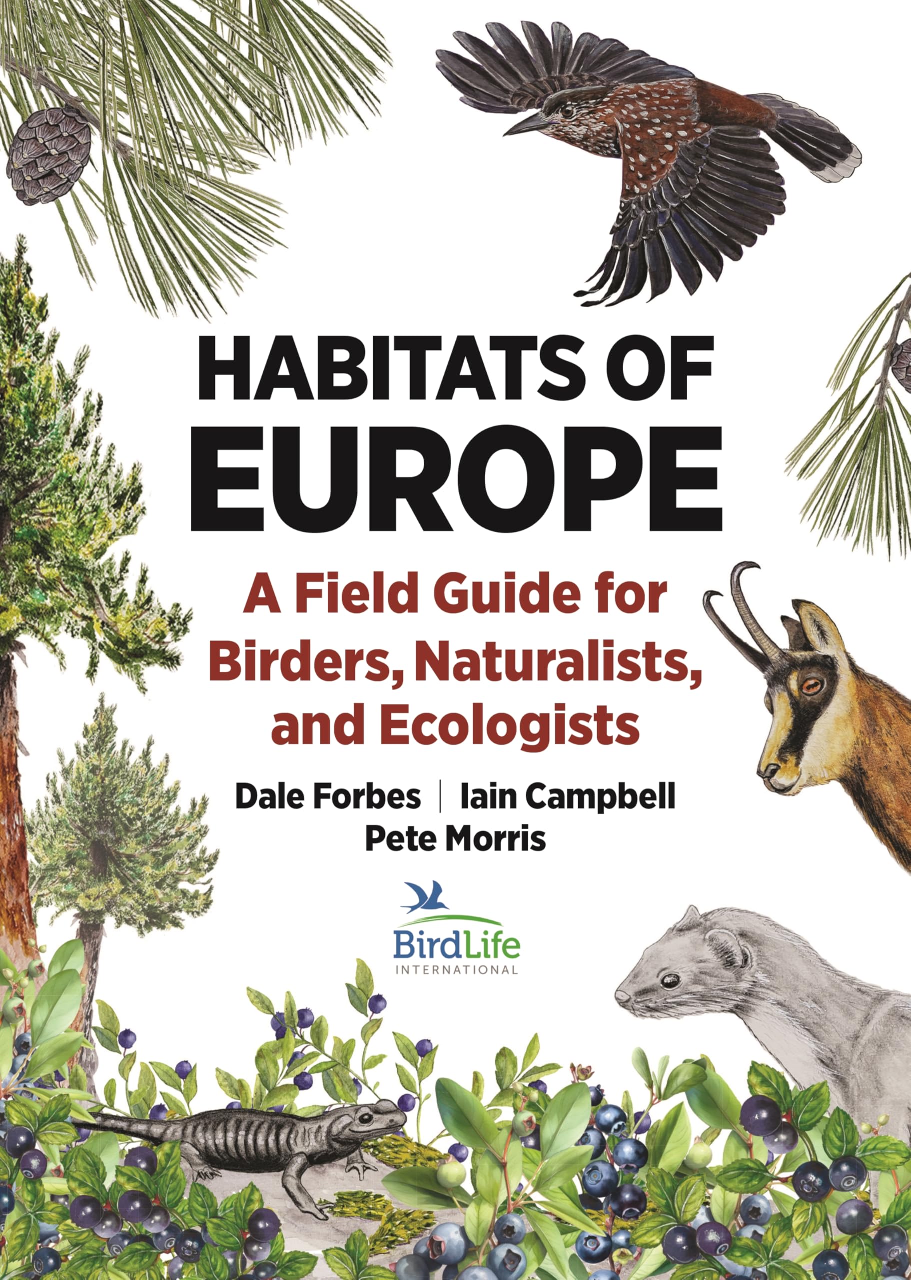 Habitats of Europe: A Field Guide for Birders, Naturalists, and Ecologists (Habitats of the World)