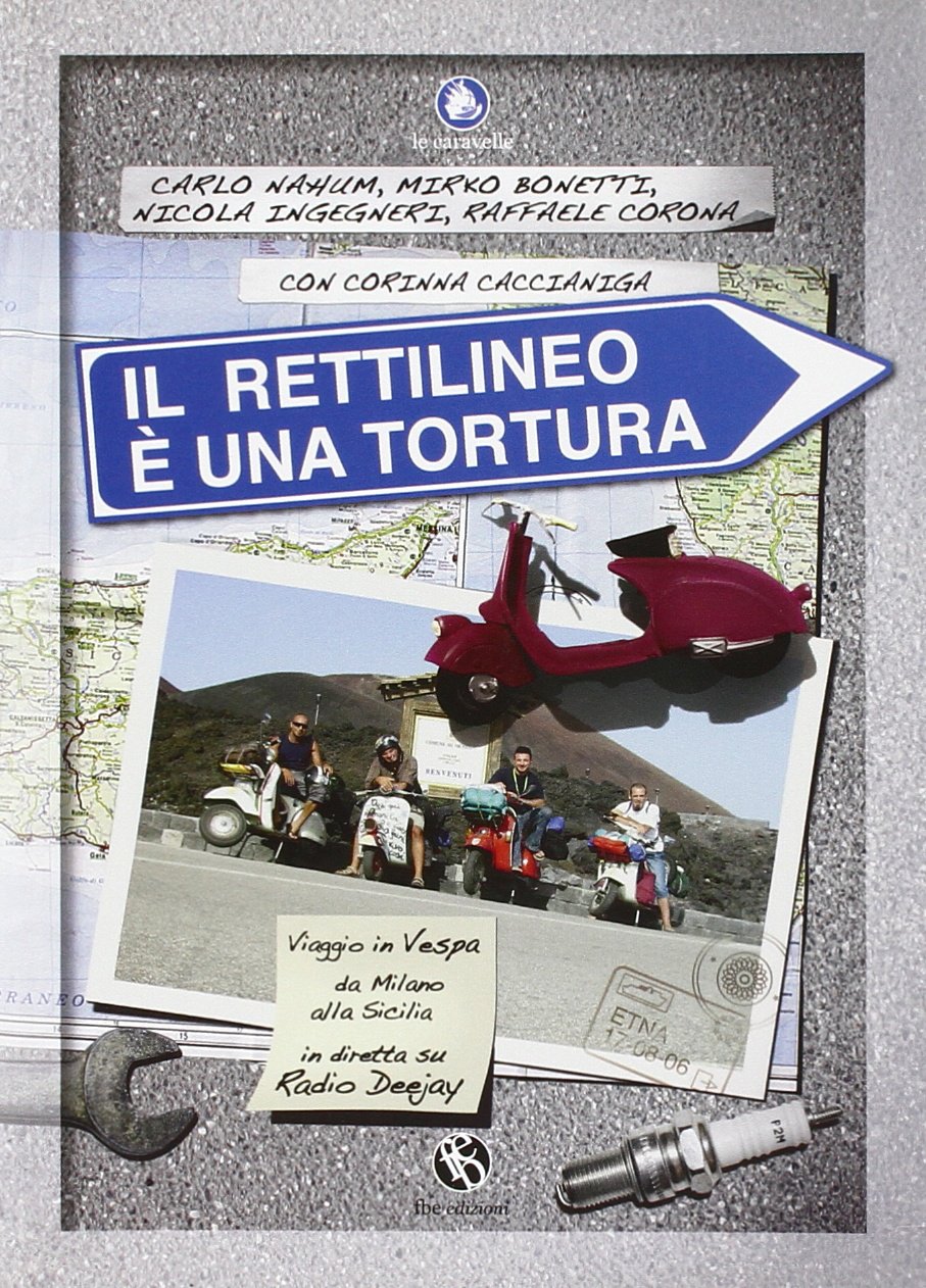 Il rettilineo è una tortura. Viaggio in Vespa da Milano alla Sicilia in diretta su Radio Deejay
