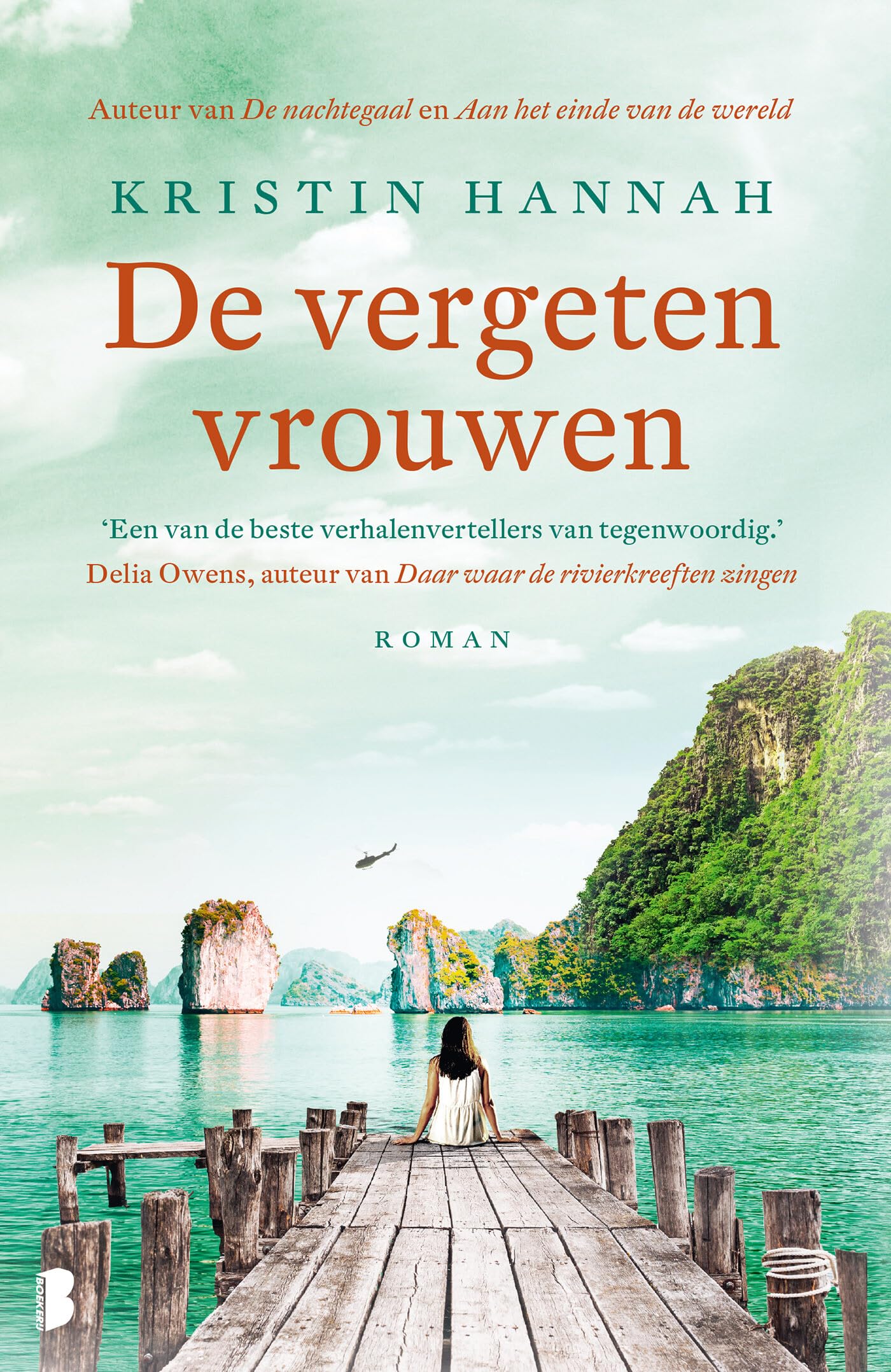 De vergeten vrouwen: Een indrukwekkende roman over een jonge vrouw die in Vietnam haar hart achterna gaat