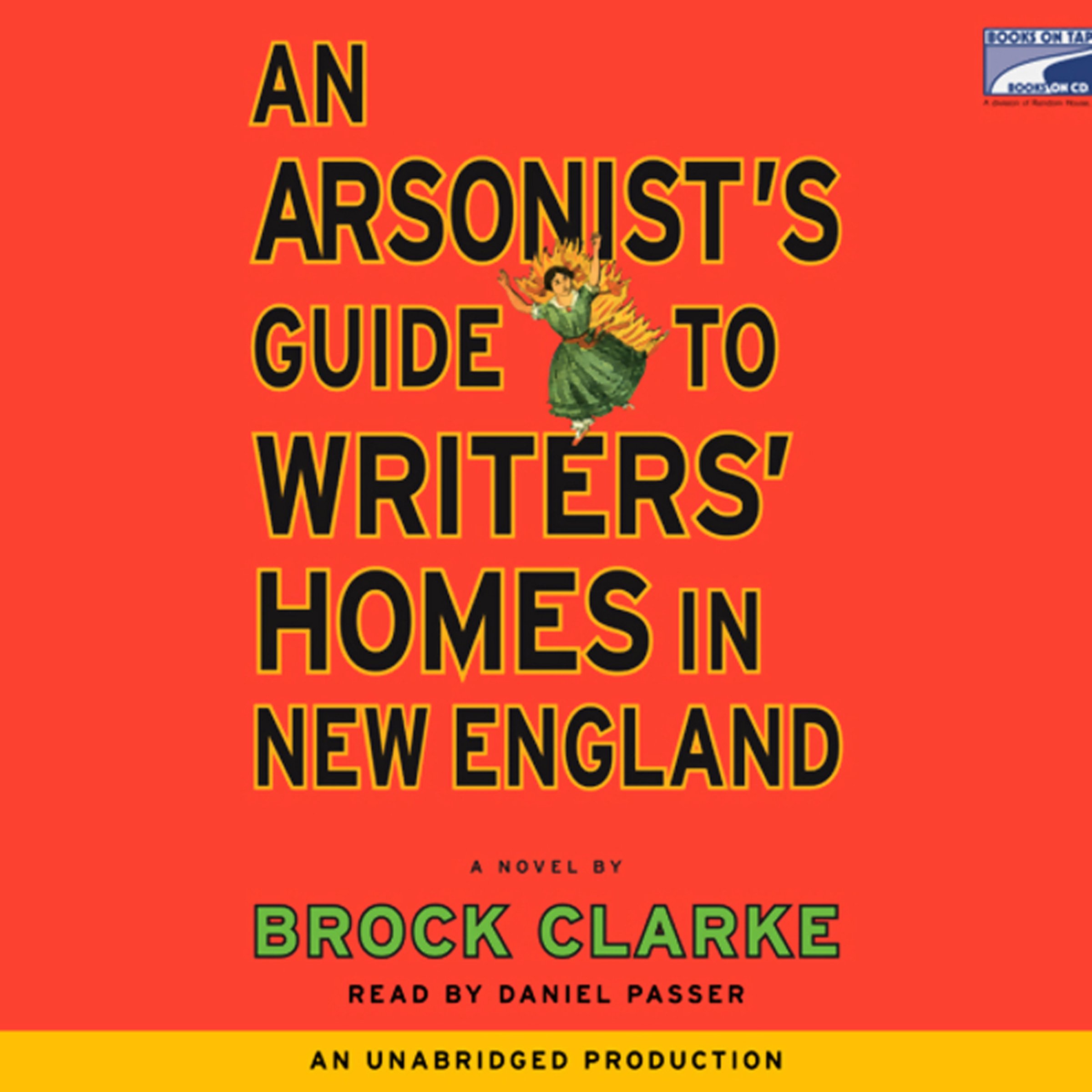 Cover art for An Arsonist's Guide to Writers' Homes in New England
