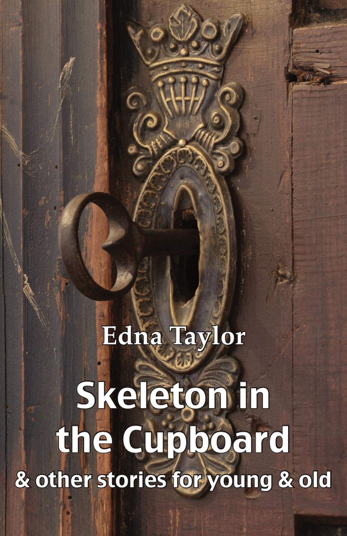 Skeleton in the Cupboard: & other stories for young & old