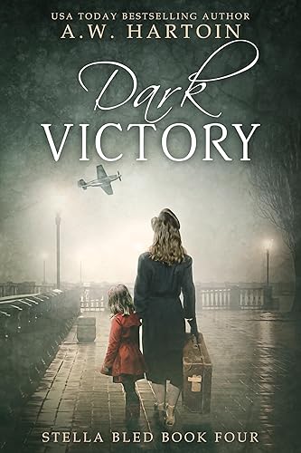 Dark Victory A gripping page-turner of WW2 Resistance and Friendship, inspired by true events (A Stella Bled Thriller Book 4)