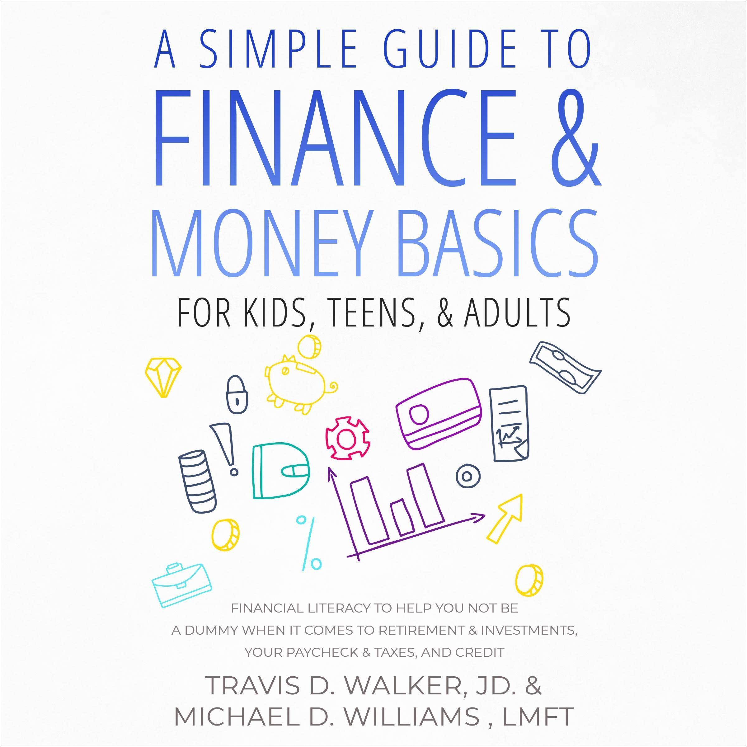 Cover art for A Simple Guide to Finance & Money Basics for Kids, Teens, & Adults
