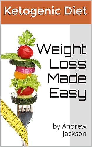Ketogenic Diet: how to guide for beginners. Achive fast weight loss and avoid mistakes (weight loss, how to guide): Ketogenic diet, weight loss, avoid mistackes, how to, beginners (English Edition)