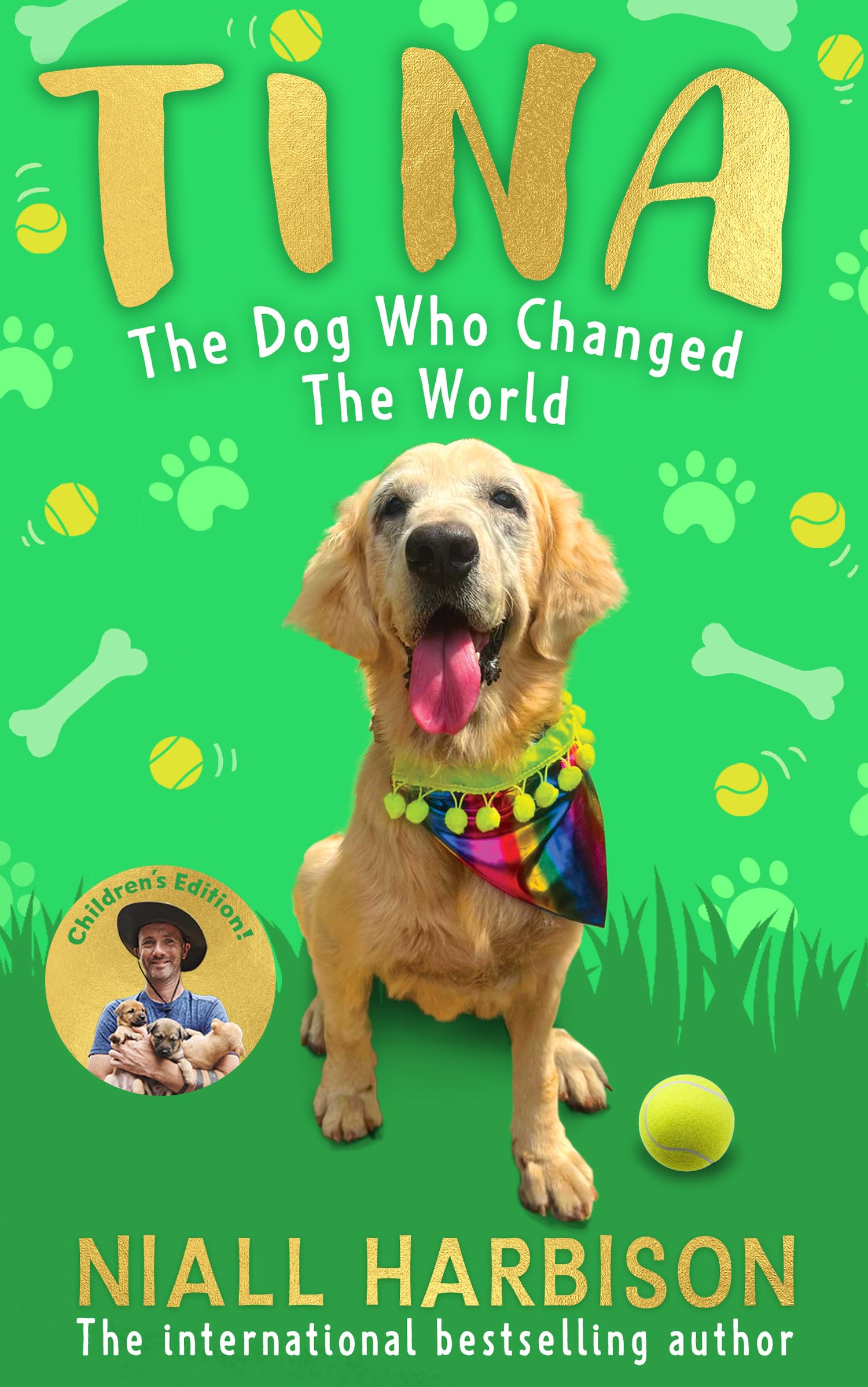 Tina: The Dog Who Changed the World (Children’s edition): The globally bestselling story of a world-changing friendship between one man and his rescue ... adapted for children!​ New for 2025.