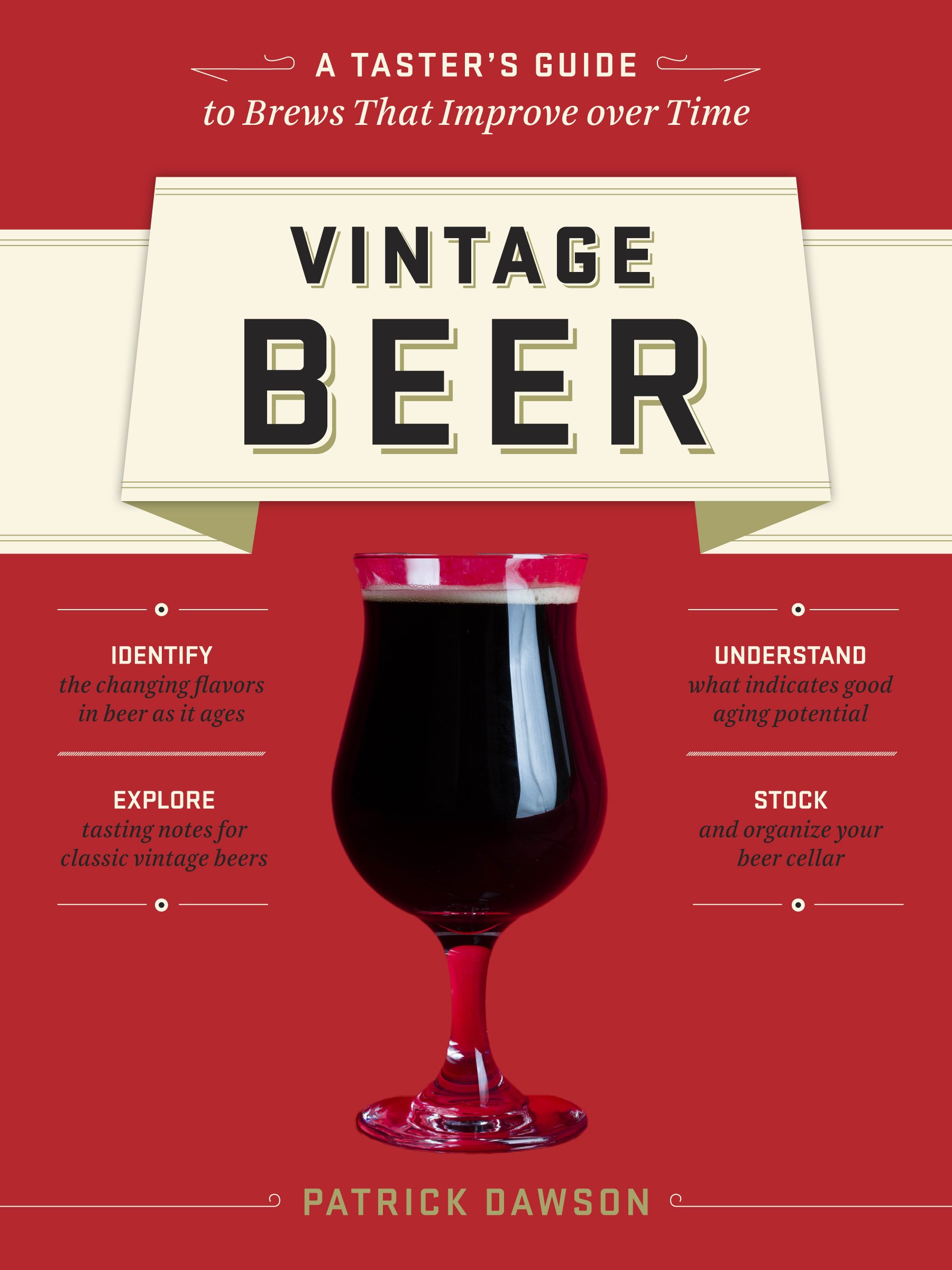 Patrick Dawson Vintage beer - A taster's guide to brews that improve over time