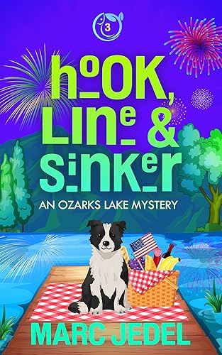 Hook, Line and Sinker: An Ozarks Lake Mystery (Book 3)