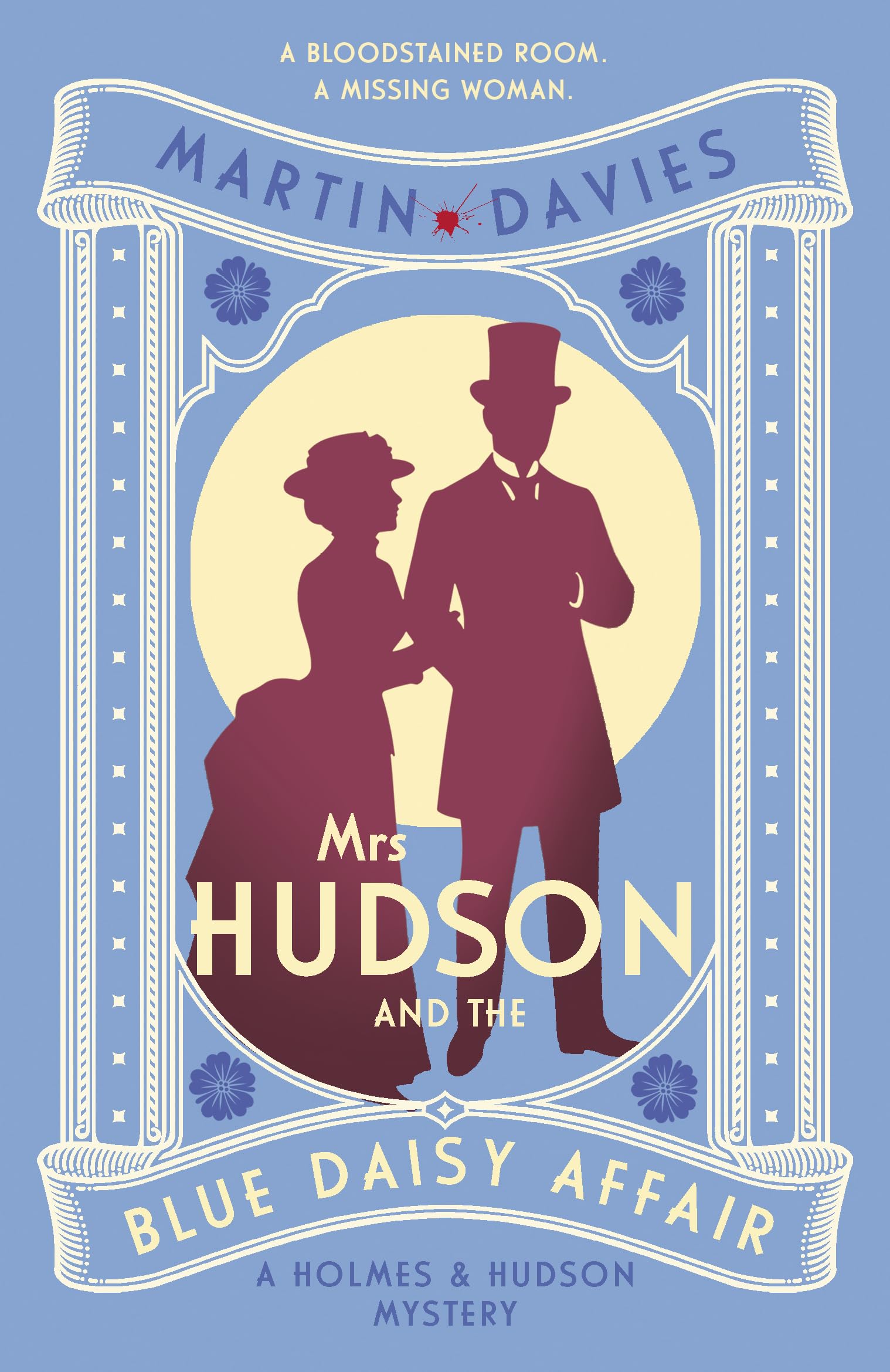 Mrs Hudson and the Blue Daisy Affair: The latest in the bestselling Baker Street-set series (Holmes & Hudson Mysteries)