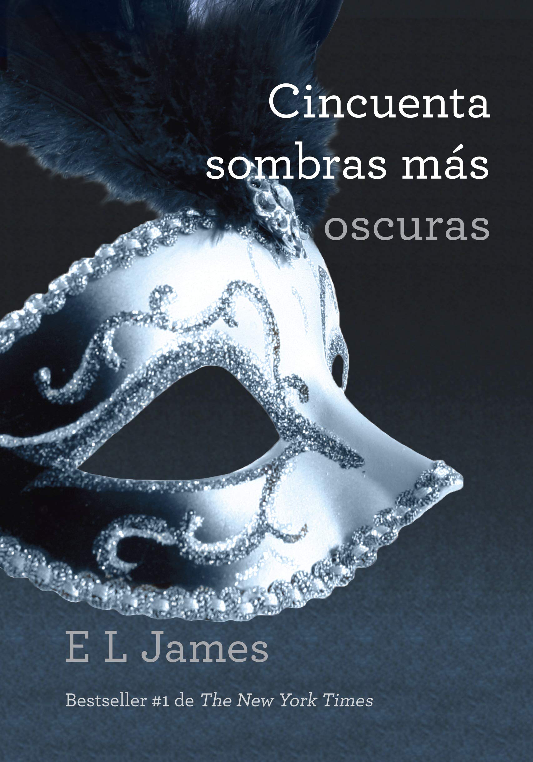 Cincuenta sombras más oscuras (Spanish Edition)
