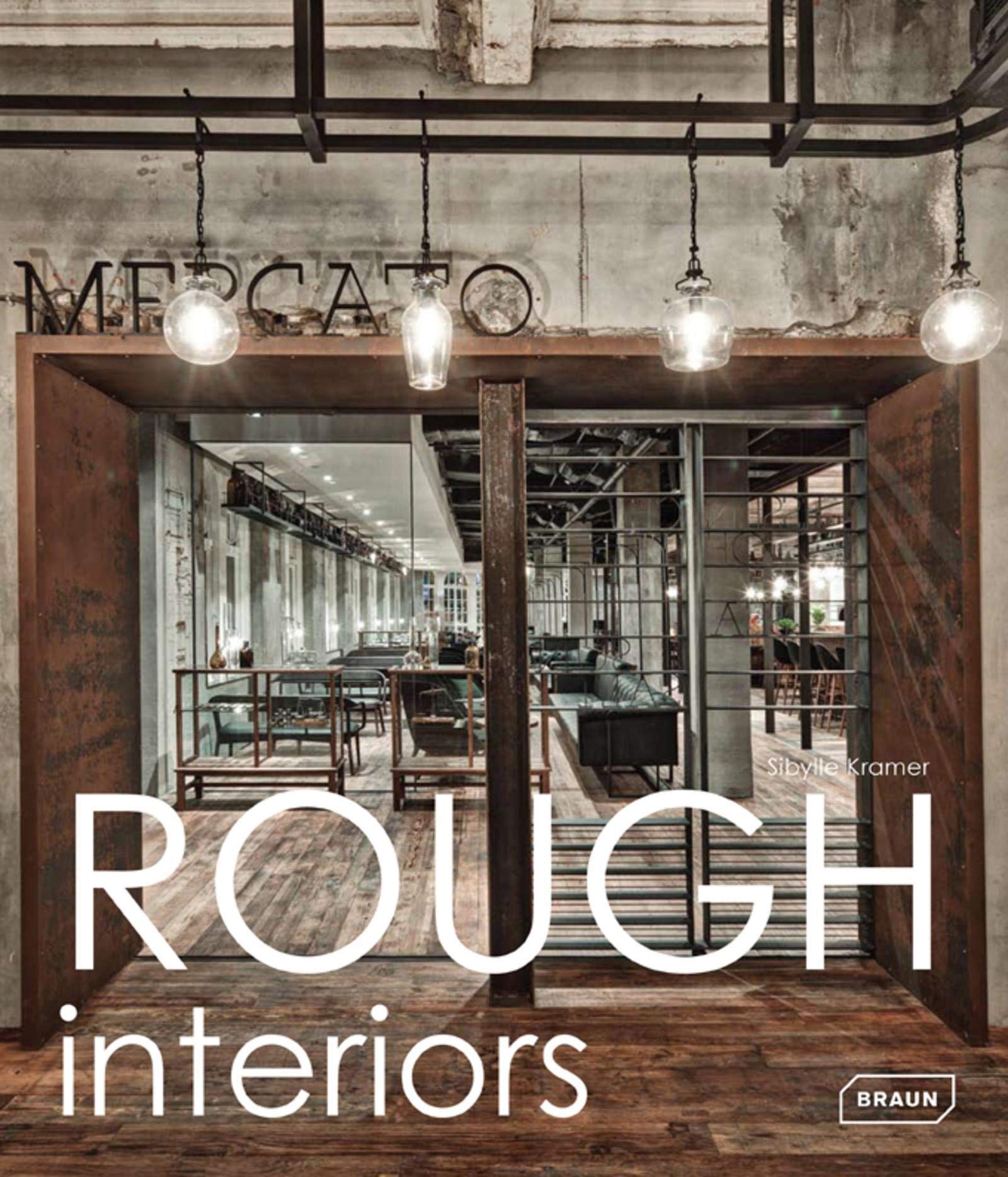 Rough Interiors Hardcover – 28 Oct. 2013