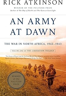 An Army at Dawn: The War in North Africa, 1942-1943, Volume One of the Liberation Trilogy