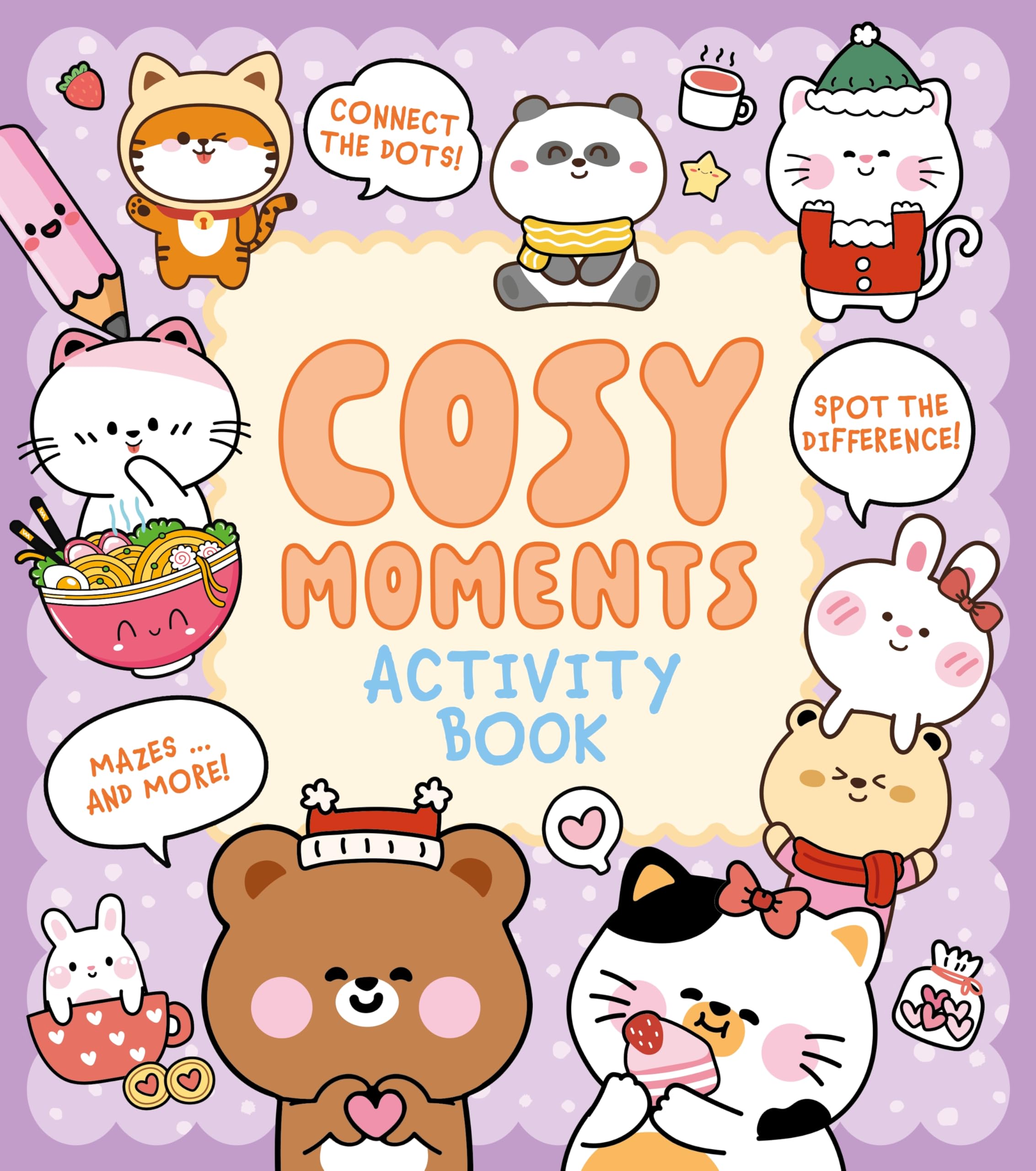 Cosy Moments Activity Book: Connect the Dots, Spot the Difference, Mazes ... and More! (Cosy Time)