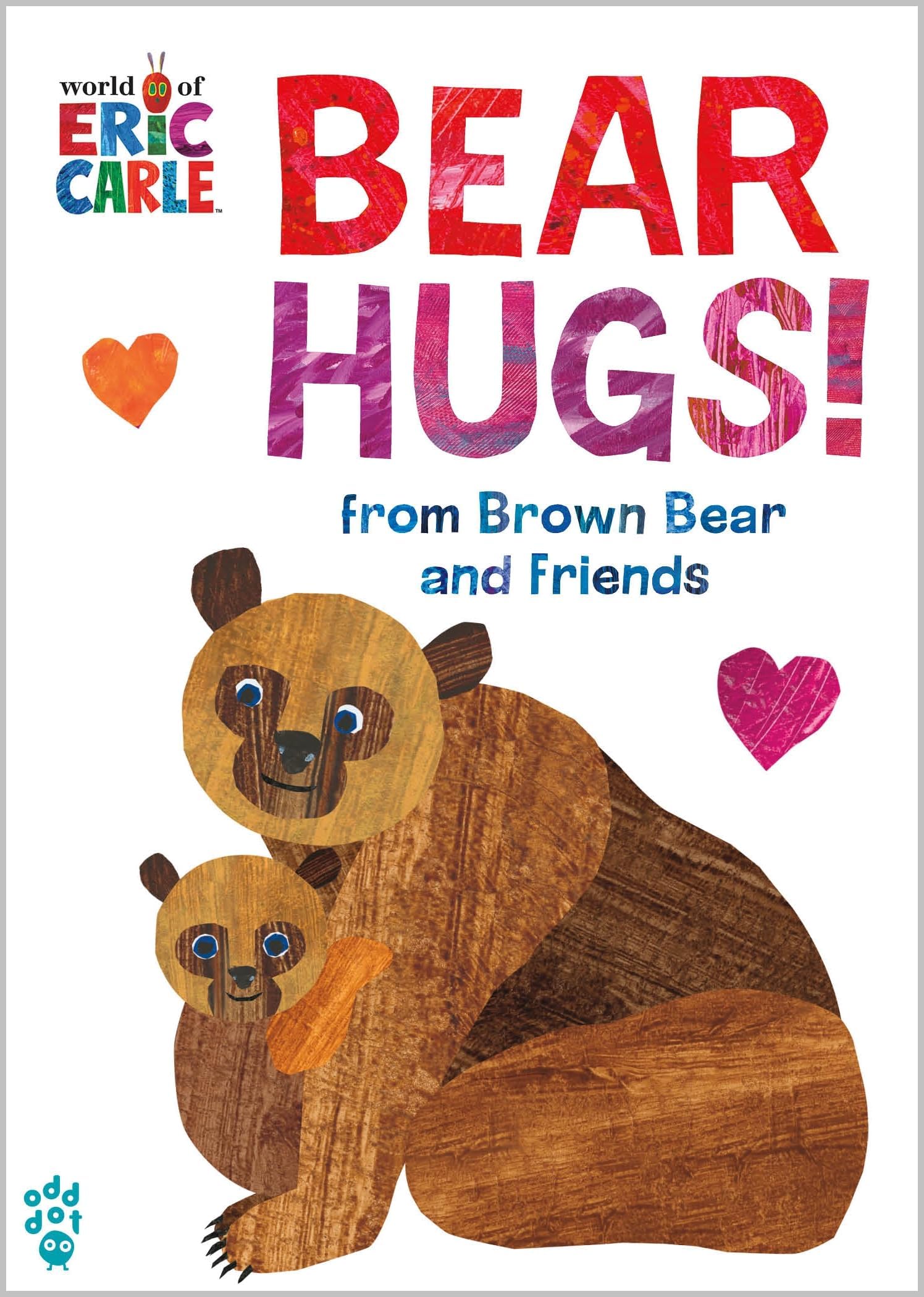 Bear Hugs! from Brown Bear and Friends (World of Eric Carle) Oversize Edition (The World of Eric Carle)