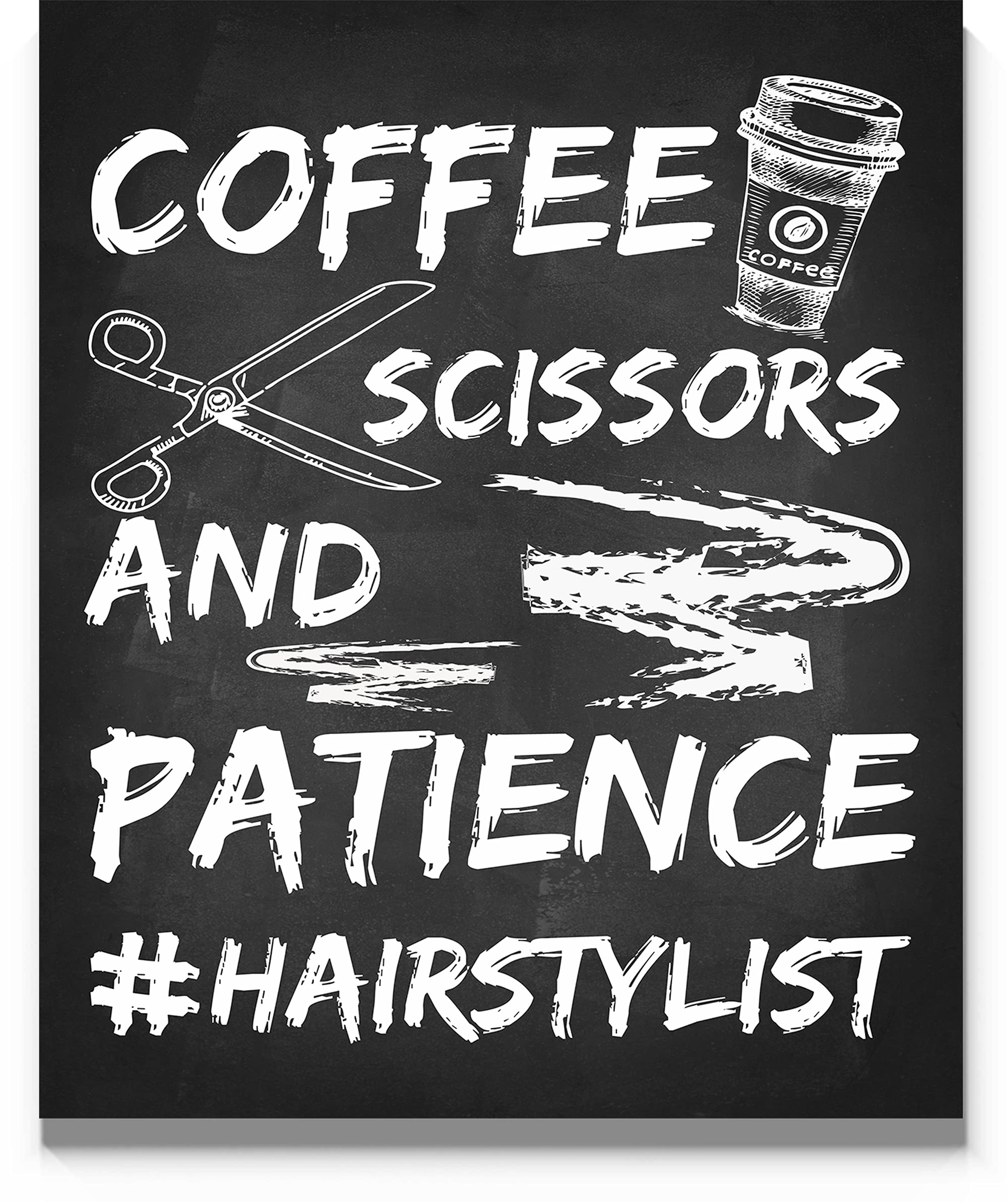 Coffee Scissors Patience Wall Art 11"x14" Unframed Art Print Poster Chalkboard Style for Hairdressing Salon, Hair Salon, Beauty Parlor décor. Ideal For Hair Stylist, Hairdresser, Barber. Great Decor