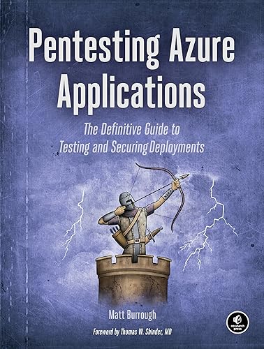 Pentesting Azure Applications: The Definitive Guide to Testing and Securing Deployments