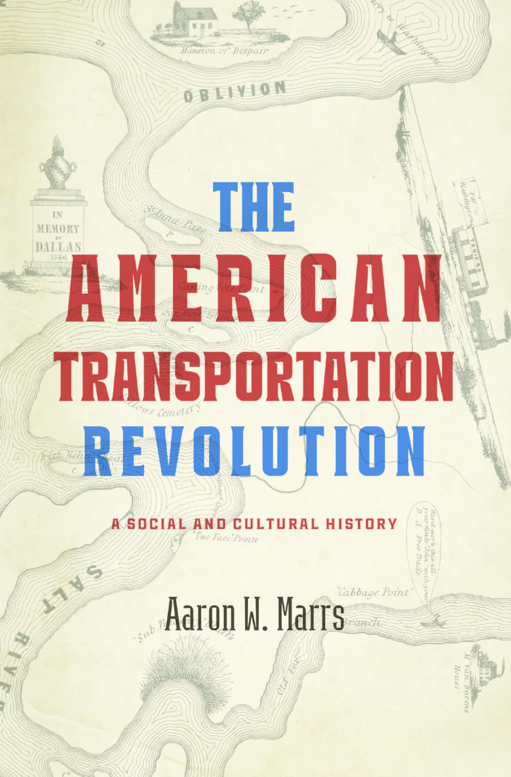 The American Transportation Revolution: A Social and Cultural History
