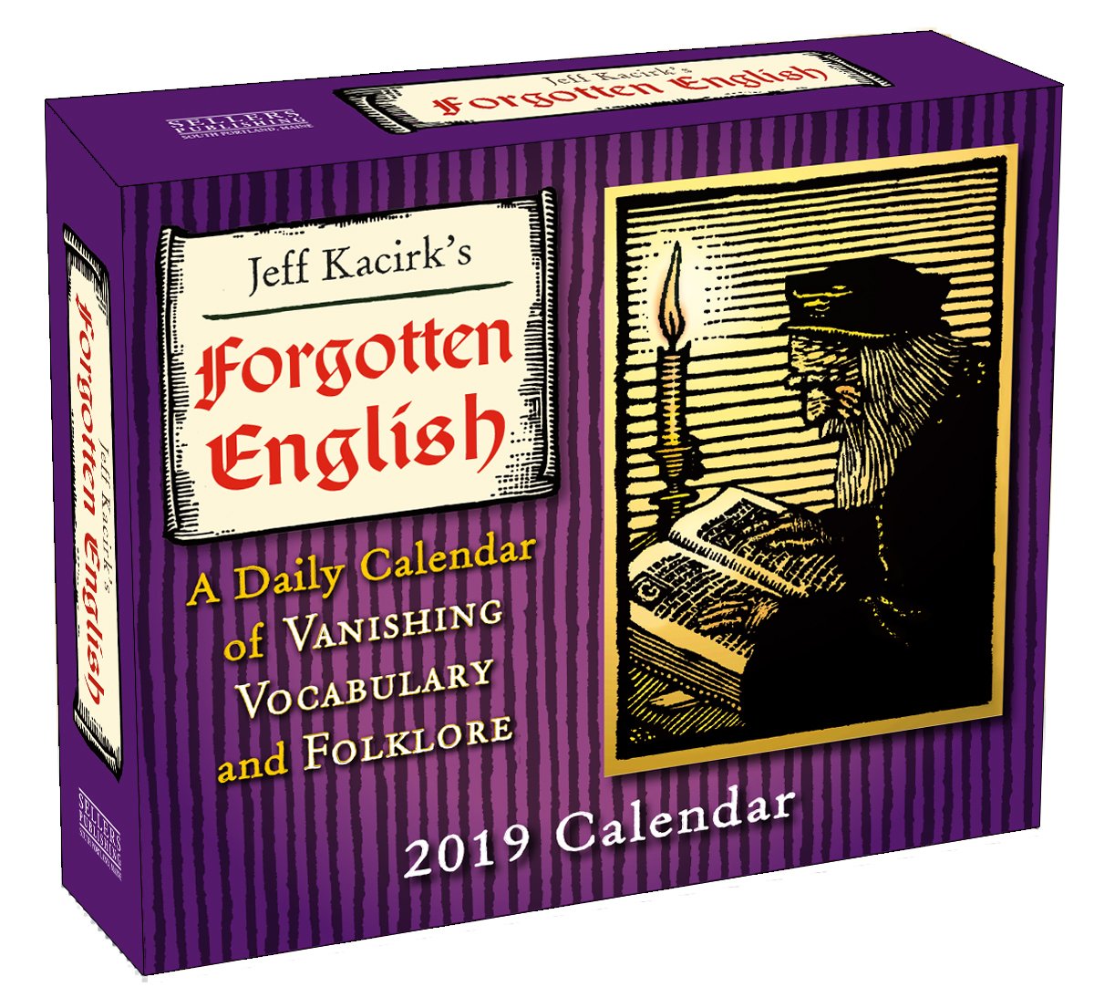 Jeff Kacirk's Forgotten English 2019 Calendar: Vanishing Vocabulary and Folklore