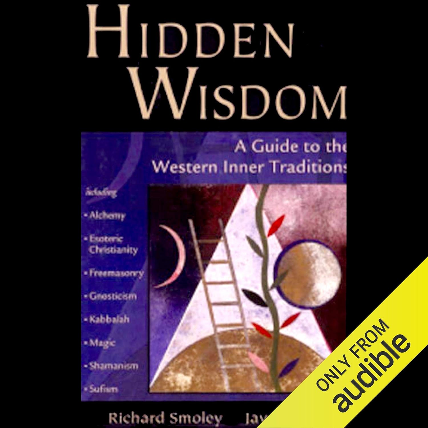 Hidden Wisdom A Guide to Western Inner Traditions (Audio Download