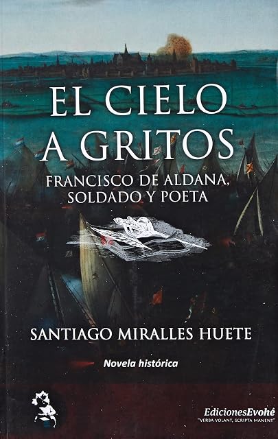 Portada de El Cielo a Gritos: Francisco Aldana Soldado y Poeta