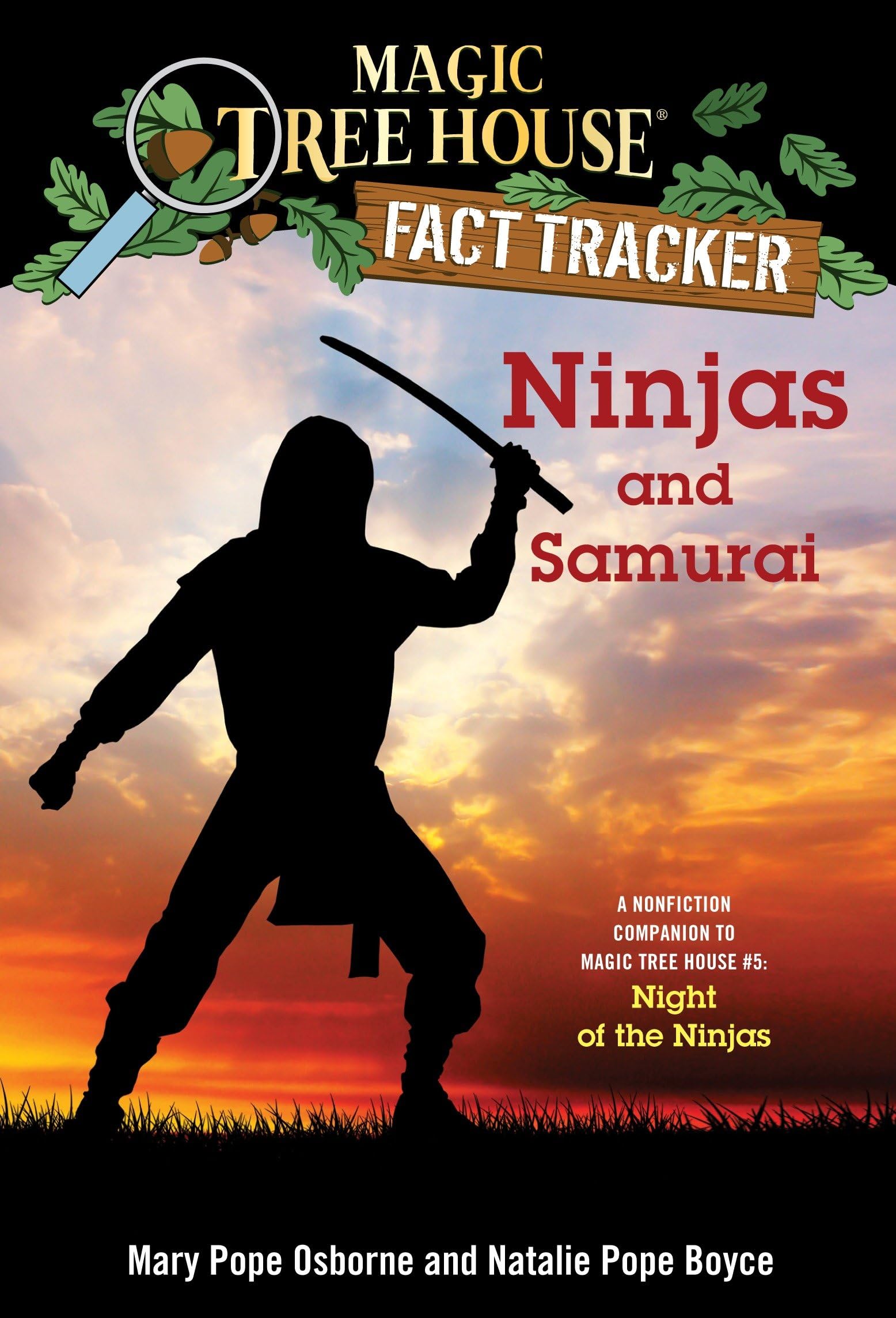 Ninjas and Samurai: A Nonfiction Companion to Magic Tree House #5: Night of the Ninjas (Magic Tree House (R) Fact Tracker)