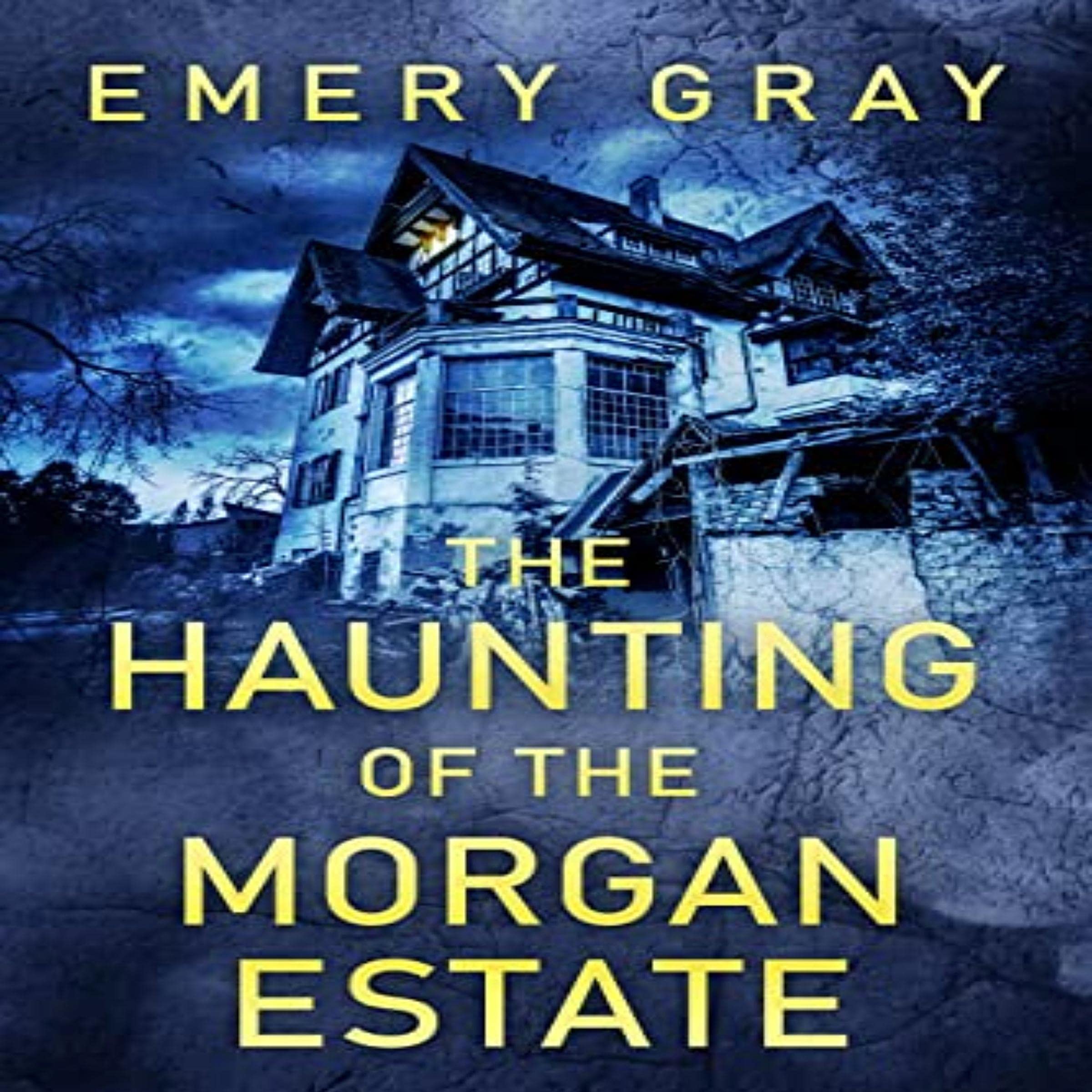 Cover art for The Haunting of the Morgan Estate