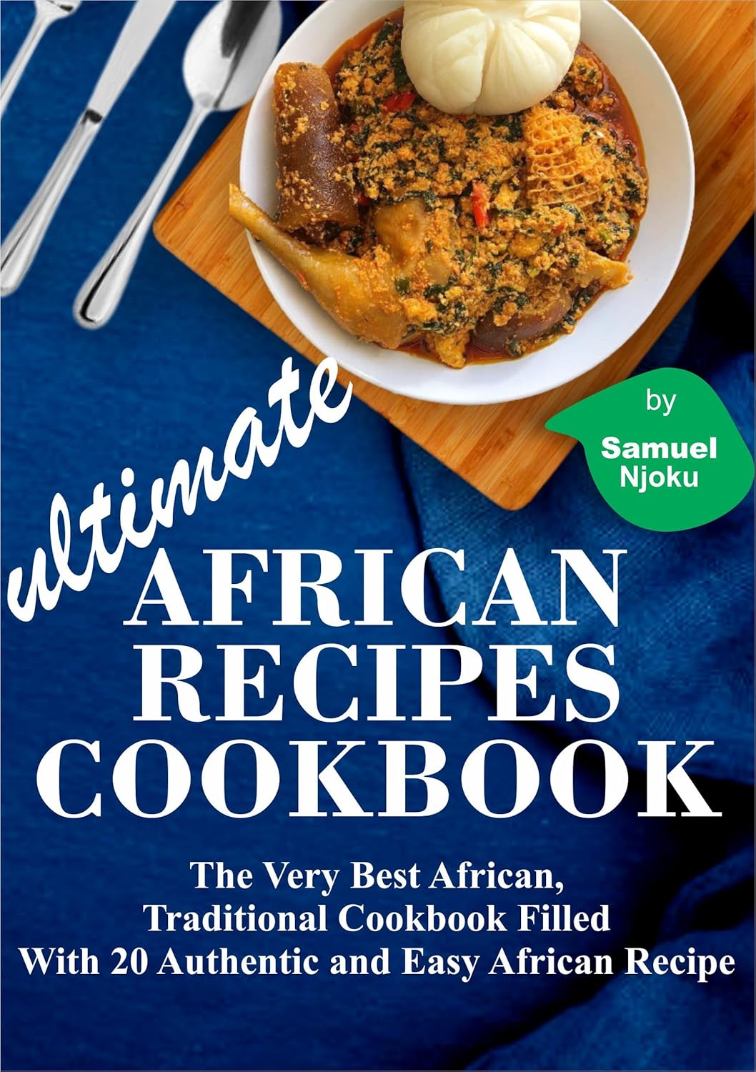 Amazon.com: THE ULTIMATE AFRICAN RECIPE COOKBOOK: The Very Best African ...