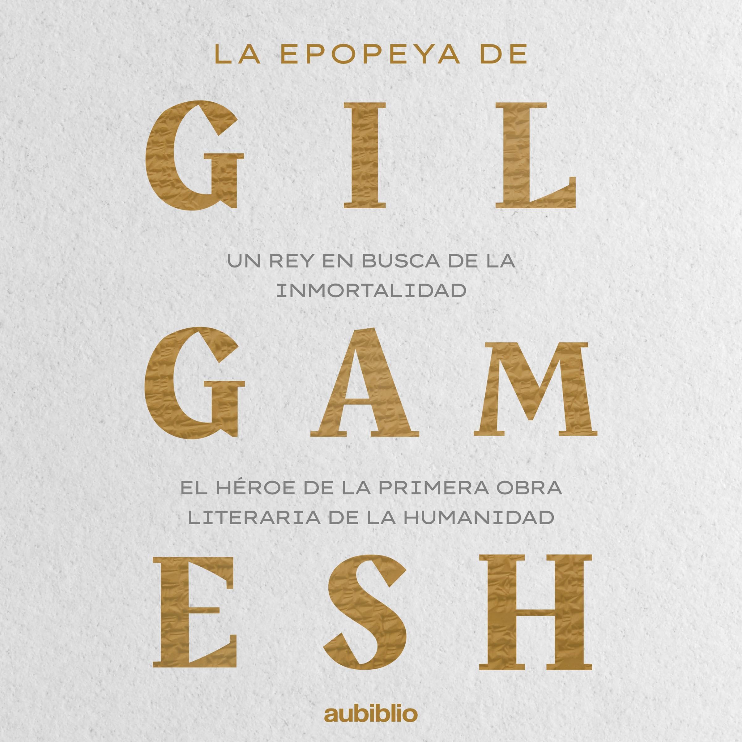 La epopeya de Gilgamesh [The Epic of Gilgamesh]