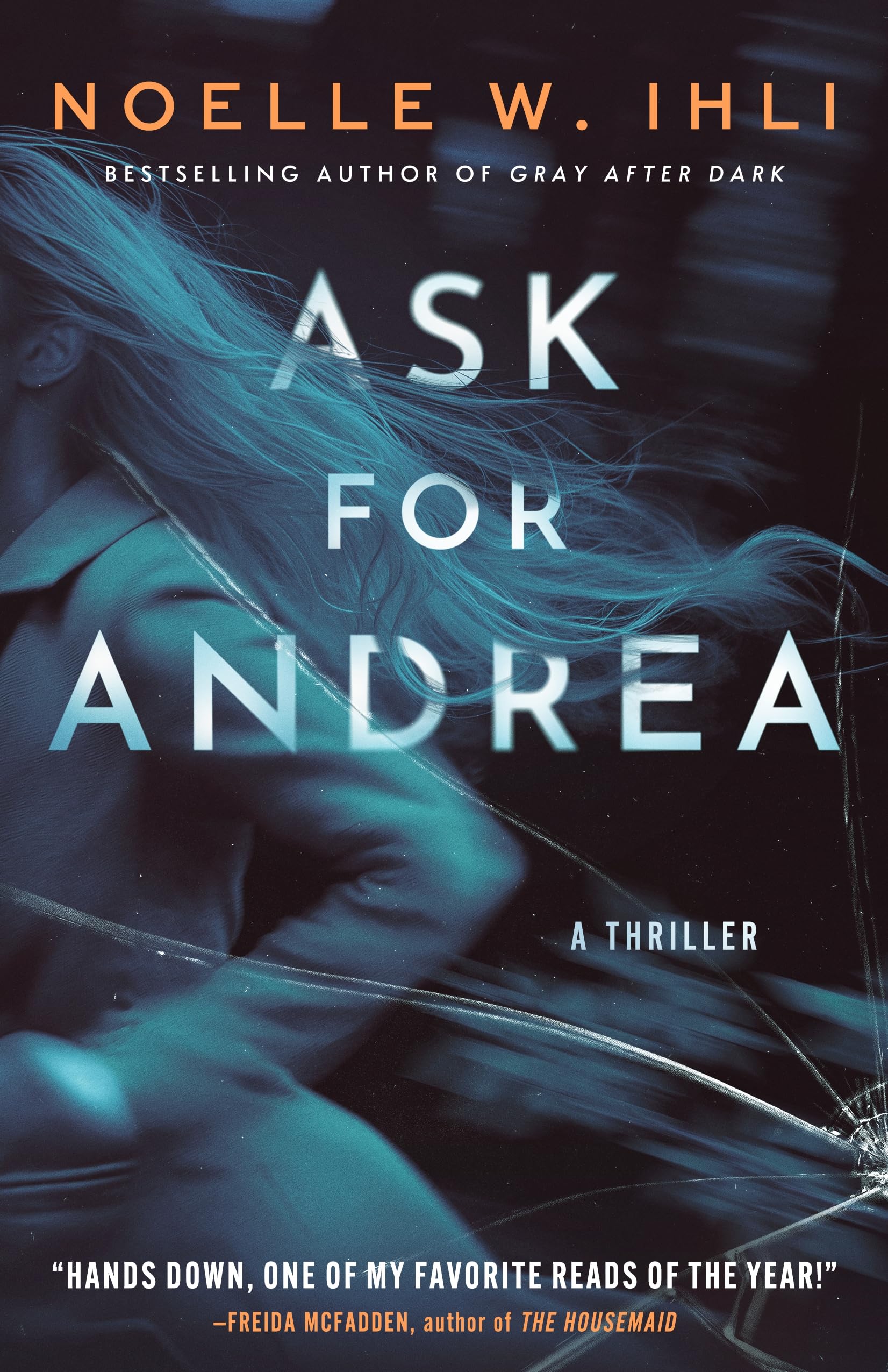 Ask for Andrea: The Pulse-Pounding BookTok Sensation From The Bestselling Thriller Author