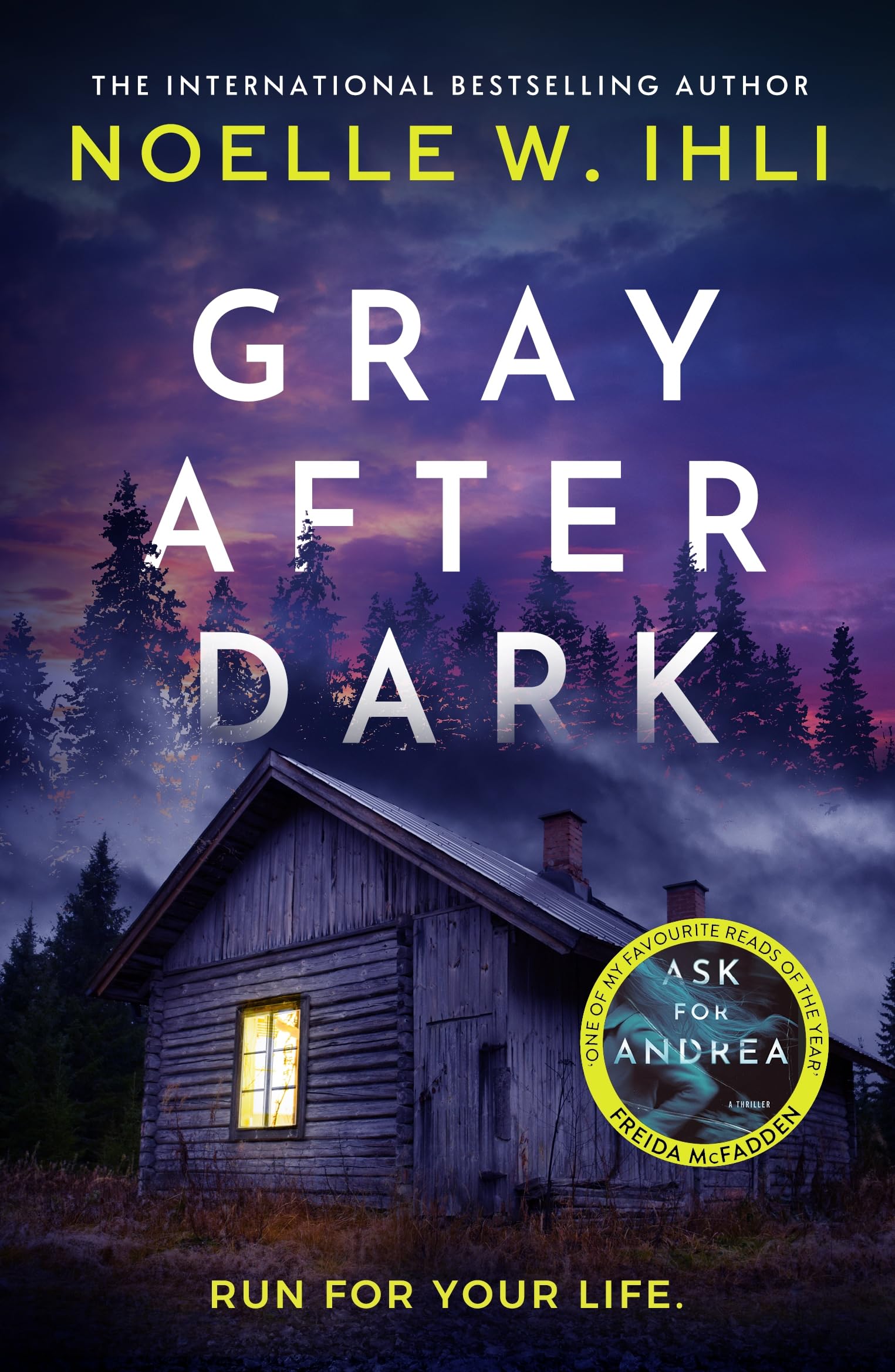 Gray After Dark: The Pulse-Pounding Thriller From The Bestselling Author of Ask For Andrea