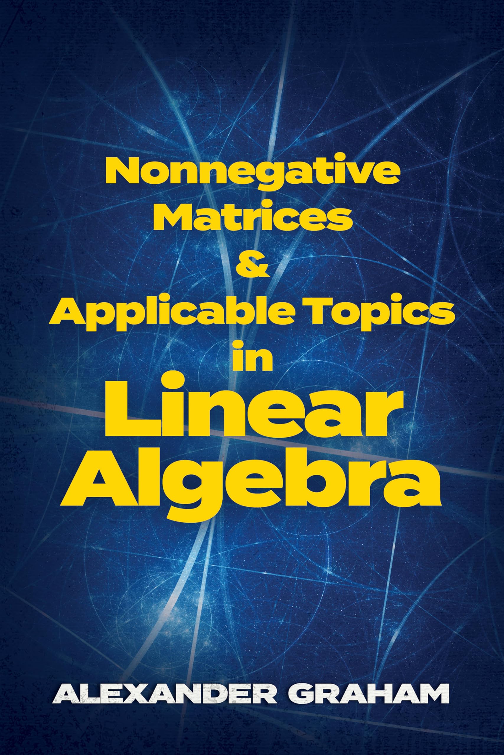Nonnegative Matrices and Applicable Topics in Linear Algebra (Dover Books on Mathematics) Paperback – Illustrated, 31 December 2019