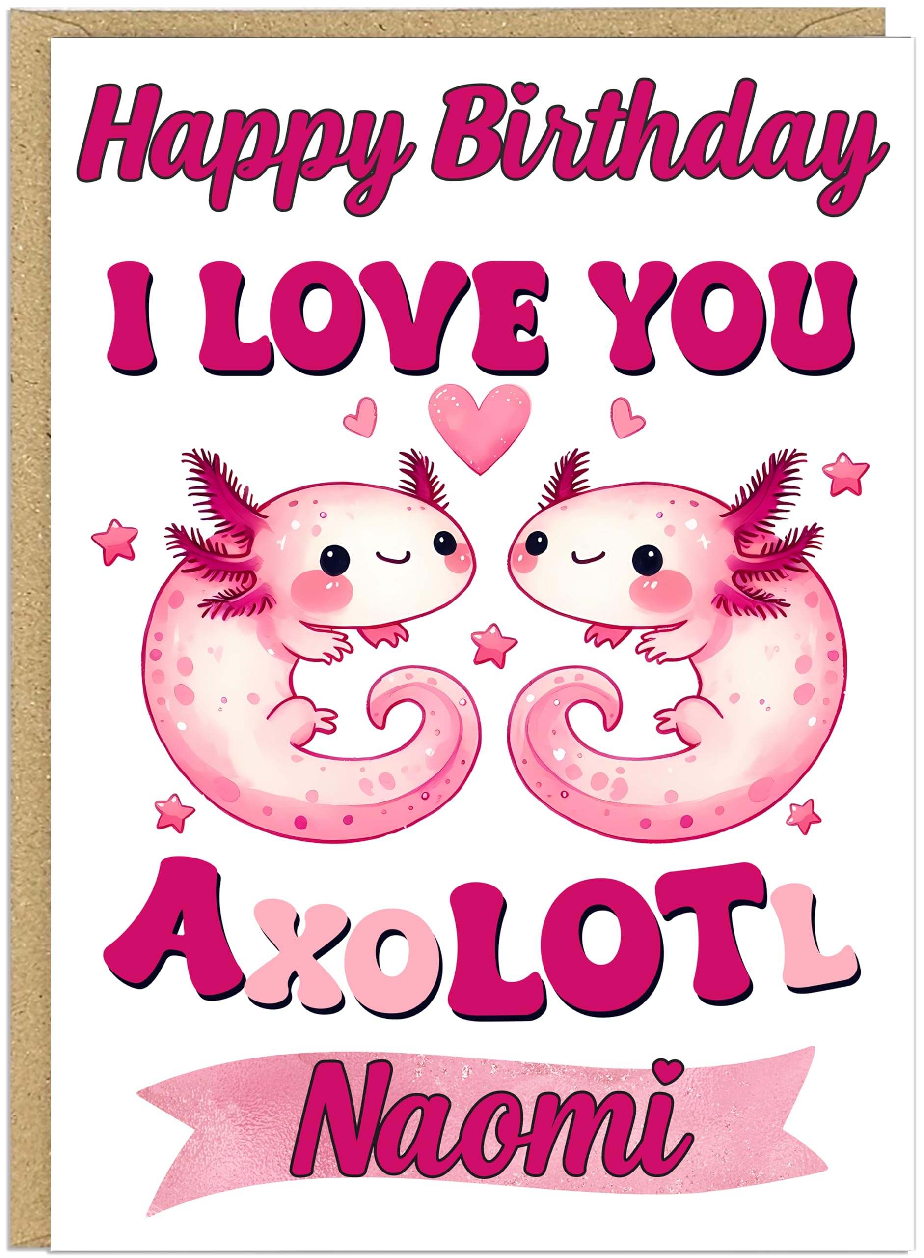 Custom Own Name 8 Fun Axolotl Girls Happy Birthday Designs - Always Be Yourself Swimming Bubble Tea I Love You Rainbow Girl Who Loves - Cute Greeting Cards A5 (I Love You)