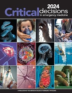 2024 Critical Decisions in Emergency Medicine: ACEP Case-Based Guide for ER Diagnostics, ECG, Procedures & More