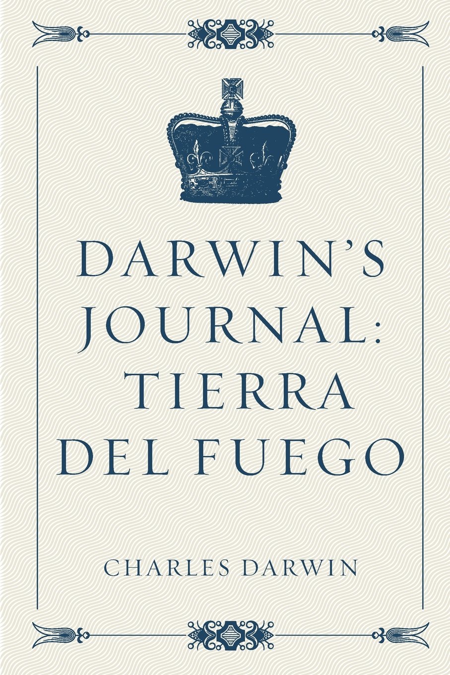Darwin’s Journal: Tierra del Fuego