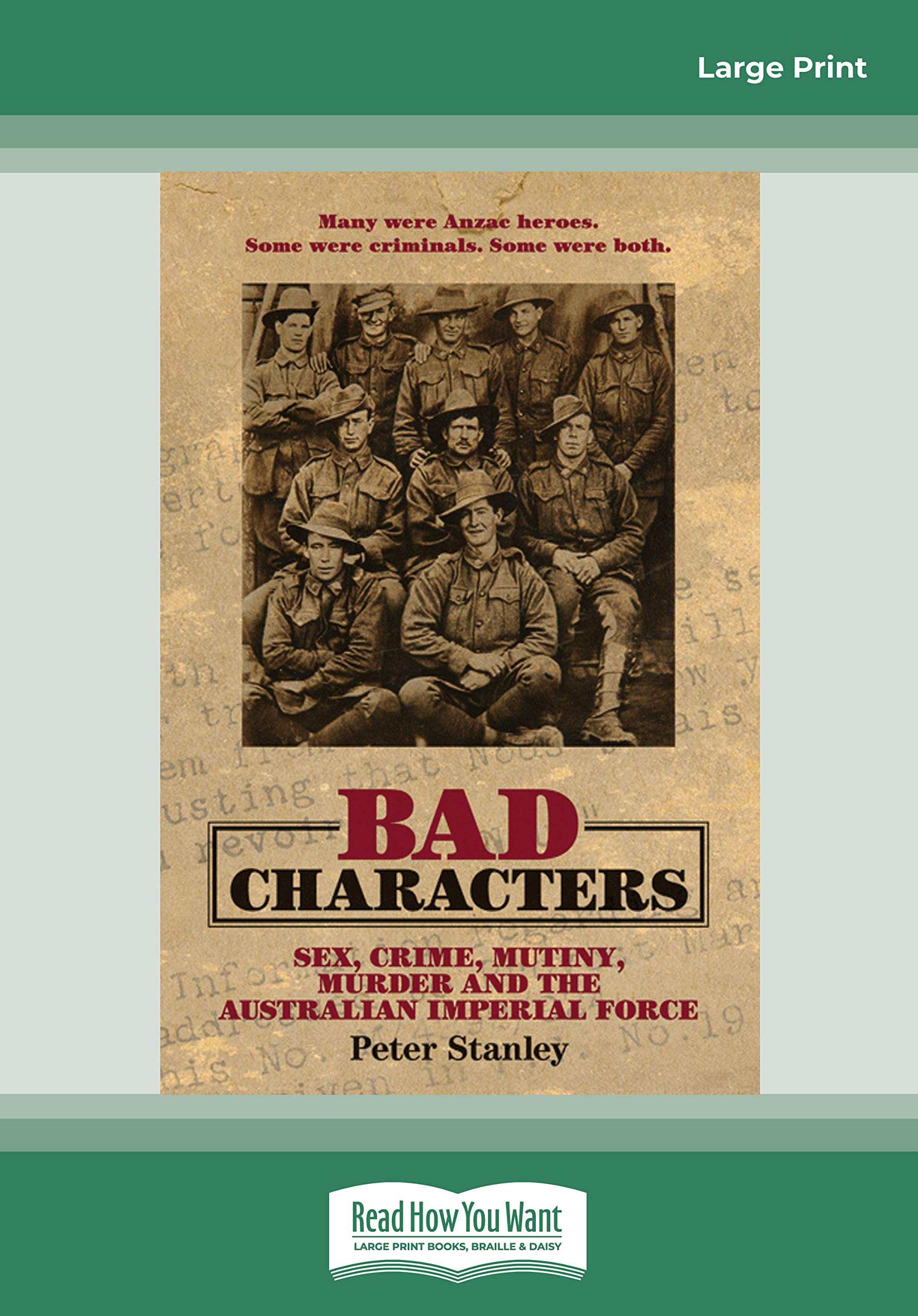 Bad Characters: Sex, Crime, Murder and Mutiny in the Great War