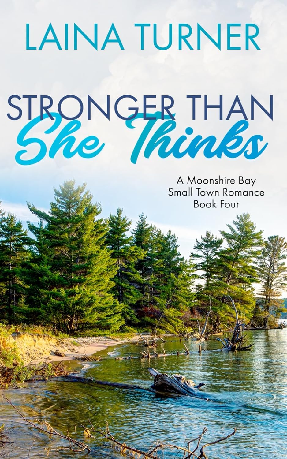 Stronger Than She Thinks: 4 (A Moonshire Bay Small Town Romance)