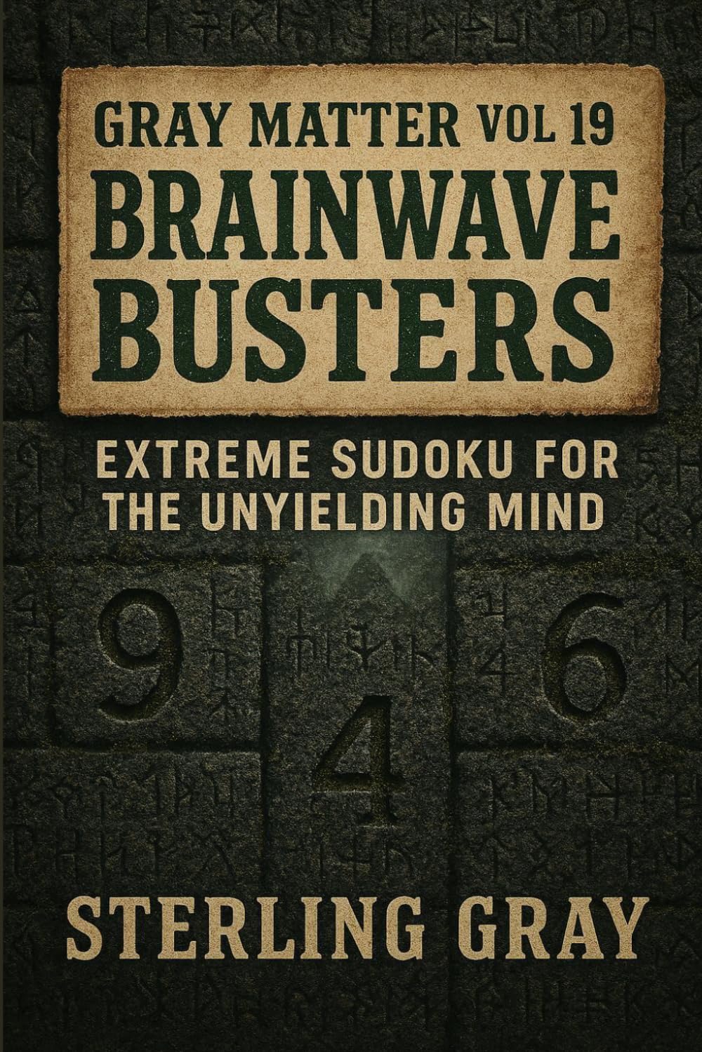Gray Matter Vol19: Brainwave Busters: Extreme Sudoku for the Unyielding Mind