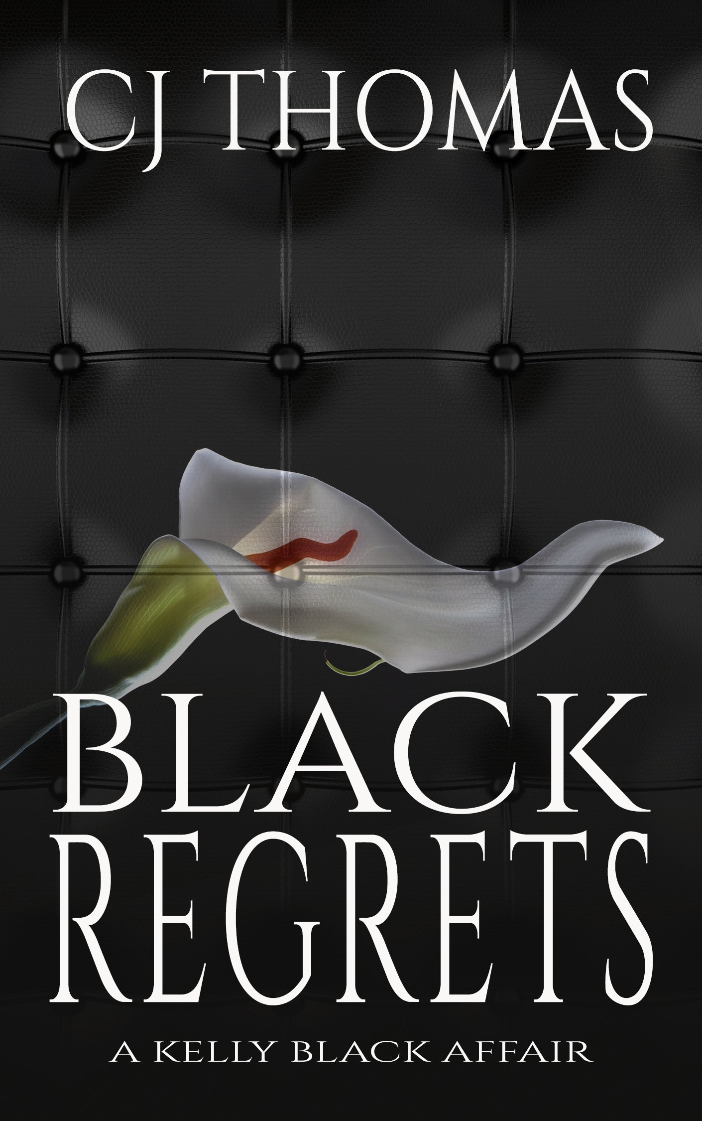 Black Regrets (A Kelly Black Affair Book 4)